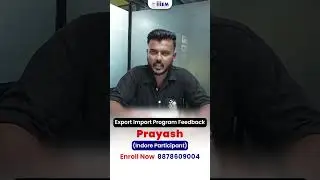 iiiEM Export Import Business Training Feedback & Review | Prayash & Sarthak | Learn Export Import