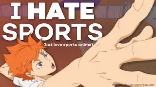 Why do I LOVE sports anime but HATE real sports? ( Haikyuu, Eyeshield 21, and so many more )