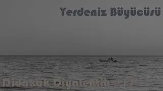 Didaktik Diyalektik #17 - Yerdeniz Büyücüsü