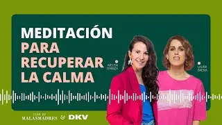 Meditacion para recuperar la calma