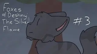 Foxes of Destiny: The Silver Flame Prologue - Part 3 For Ginganimation