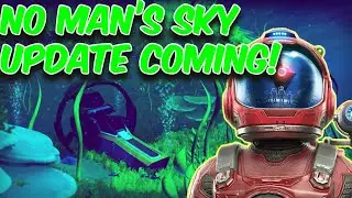 NEW NO MANS SKY UPDATE COMING SOON