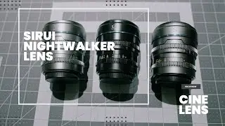 SIRUI NIGHTWALKER LENS | The BEST Budget Cinema Lenses
