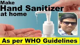 How to make Hand Sanitizer at home as per WHO guidelines.