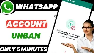 Fix This account is not allowed to use WhatsApp due to spam problem 2023 || How to unban WhatsApp
