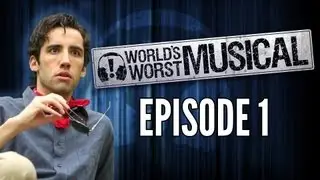 World's Worst Musical Episode 1: Not The Best