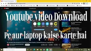 Youtube video download l Pc aur laptop kaise karte hai l युट्युब व्हिडिओ डाऊनलोड गॅलरी मे