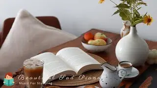「無廣告版」溫柔傷心鋼琴陪我安靜的讀書 ☕ BEAUTIFUL SAD MUSIC FOR STUDYING & READING