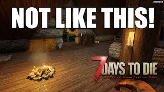 Not Like This! | Darkness Falls Mod | 7 Days To Die | Ep 11