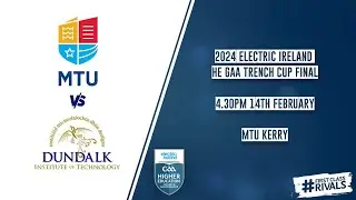 MTU Kerry vs DKIT - 2024 Electric Ireland HE GAA Trench Cup Final 🏆