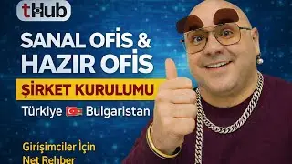 Sanal Ofis, Hazır Ofis ve Şirket Kurulumu | Bulgaristan & Türkiye | THUB