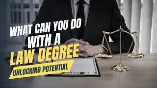 Unlocking Potential - WHAT CAN YOU DO WITH A LAW DEGREE?