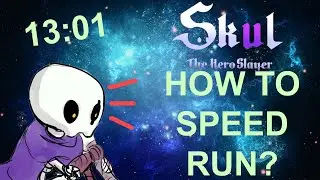How to speedrun skul the hero slayer