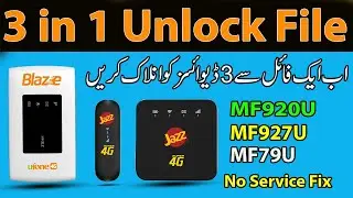3 in One Unlock File  | Ufone Blaze Unlock | Jazz MF927u Unlock | Jazz MF79u Unlock
