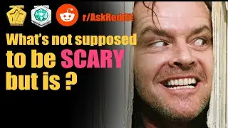 What’s not supposed to be scary but is? r/AskReddit