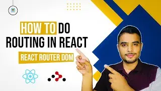 Implement Routing in ReactJS | React Router Dom