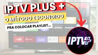 🔴Como INSTALAR IPTV PLUS e Adicionar PLAYLIST HOJE - ATUALIZADO