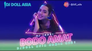 Remix DJ Tiktok "DJ INDRI"  BODO AMAT - JULIA VIO Ft INSAN AOI | DJ DOLL ASIA REMIX 2021