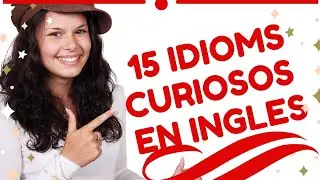 🤷‍♀️Como aprender hablar y entender inglés CON IDIOMS aprende ingles con Idioms o modismos en inglés