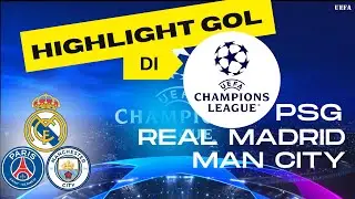 Highlight Gol PSG Real Madrid dan Man City Pekan Pertama Liga Champions