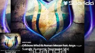 Offshore Wind & Roman Messer feat. Ange - Suanda (Aurosonic Progressive Mix)