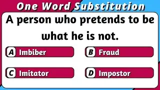 ONE WORD SUBSTITUTION QUIZ - PART-4. Guess the one word for these phrases. Can you score 10/10?