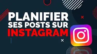 PLANIFIER SES POSTS SUR INSTAGRAM GRATUITEMENT
