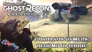 Ghost Recon Breakpoint - BEHEMOTH DRONE - Cuadraos Gamers
