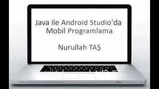 Android Studio Dersleri 24: Firebase Giriş Part I