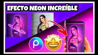 efecto NEON INCREÍBLE//TUTORIAL de EDICIÓN en PICSART