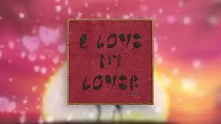 Hot Dad - I Love My Lover (Lyric Video)