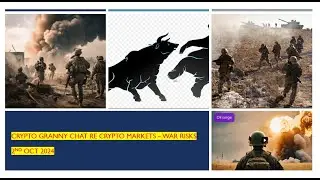 Crypto Granny talks Cryptocurrency markets - Massive War Risks 2nd Oct 2024