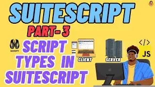 SuiteScript Tutorial - Different Script Types in SuiteScript
