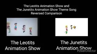 The Leotits Animation Show and The Junetits Animation Show Theme Song Reversed Comparison