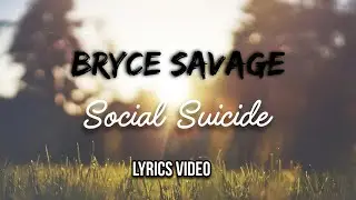BRYCE SAVAGE - Social Suicide (Unreleased Song)