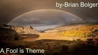 A Foll Is Theme by Brian Bolger