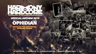 Ophidian - Bring on the Orchestra | Harmony of Hardcore 2019 - Official anthem