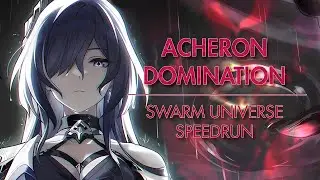 Acheron Domination: Swarm Universe Speedrun - Path of Remembrance (w/ commentary)