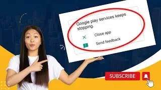 Google play services keeps stopping | close app problem | How to solved close app problem