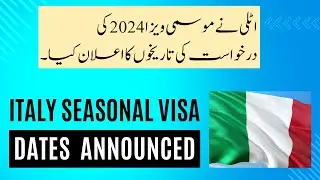 Italy Announces Decreto Flussi 2024 (Seasonal Visa) Apply Dates