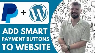 How to Add Paypal Smart Payment Buttons to Your Wordpress Website  - 2025 (Quick & Easy)