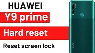 Huawei Y9 Prime  (STK-L21) Hard Reset & Pattern Unlock 2022