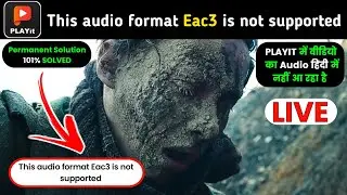 Unbelievable Trick To Solve Playit EAC3 Audio Not Supported - You Won't Believe What Happened Next!!