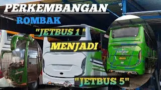 AKHIRNYA JADI JUGA,ROMBAK JETBUS 1 MENJADI JETBUS 5...#jetbus5 #busmania #buspariwisata