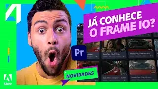 JÁ CONHECE O FRAME.IO? | ADOBE 4 ALL