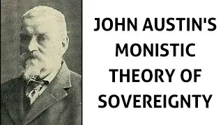 Austin's Monistic Theory of Sovereignty