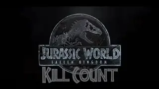 Jurassic World Fallen Kingdom (2018) Kill Count