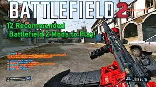 ➤12 Recommended Great Battlefield 2 Mods to Play!