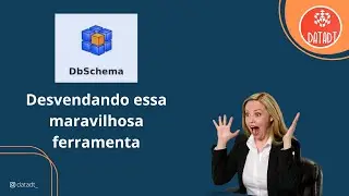 Desvendando a Ferramenta DBSchema