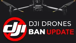 DJI DRONE BAN UPDATE  | SIGNIFICANT GOOD NEWS